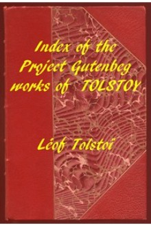 Index of the Project Gutenberg Works of Leon Tolstoy