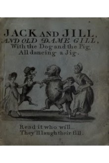 Jack and Jill and Old Dame Gill