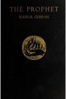 The Prophet by Kahlil Gibran