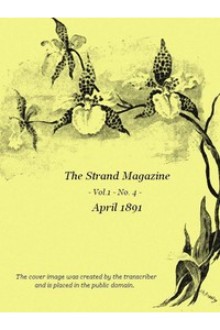 The Strand Magazine, Vol. 01, No. 04 (April 1891)