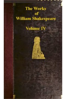 The Works of William Shakespeare [Cambridge Edition] [Vol. 4 of 9]