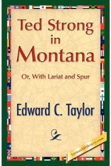 Ted Strong in Montana