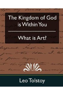 The Kingdom of God is Within You; What is Art?