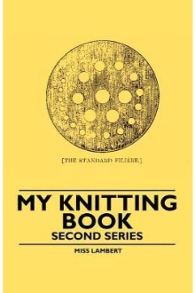 My Knitting Book (Second Series)