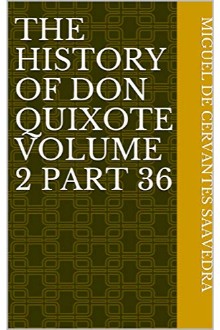 The History of Don Quixote, Volume 2, Part 36