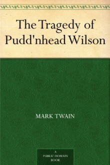 The Tragedy of Pudd’nhead Wilson