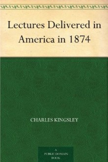 Lectures Delivered in America in 1874