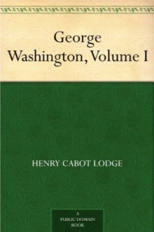 George Washington, Volume I