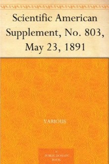 Scientific American Supplement, No. 803, May 23, 1891