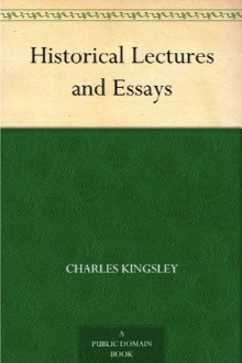 Historical Lectures and Essays