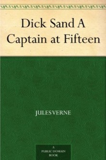 Dick Sand: A Captain at Fifteen