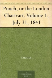 Punch, or the London Charivari. Volume 1, July 31, 1841