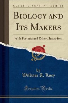 Biology and Its Makers