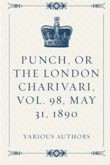 Punch, or the London Charivari, Vol. 98, May 31, 1890