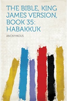 The Bible, King James version, Book 35: Habakkuk