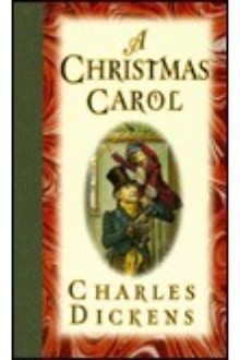 A Christmas Carol in Prose; Being a Ghost Story of Christmas