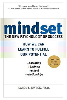 Mindset: The New Psychology of Success by Carol S. Deck